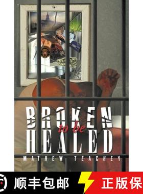 预订 Broken to be Healed [9781634178518]