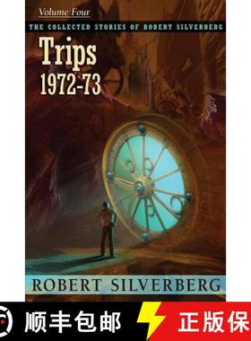 预订 The Collected Stories of Robert Silverberg, Volume 4: Trips [9781596066038]