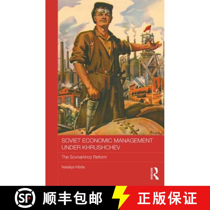 【3-4周达】Soviet Economic Management Under Khrushchev: The Sovnarkhoz Reform [9780415605687]