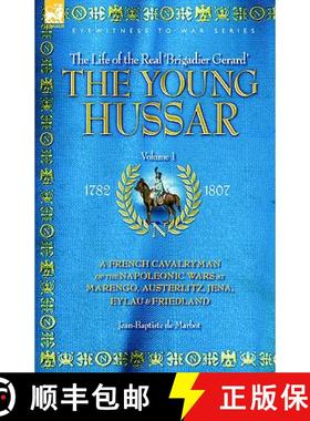 【3-4周达】The Young Hussar - Volume 1 - A French Cavalryman of the Napoleonic Wars at Marengo, Auste... [9781846770586]