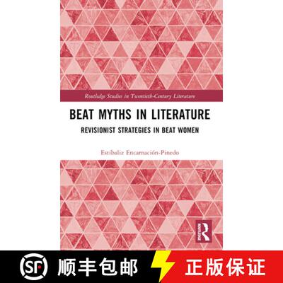 【3-4周达】Beat Myths in Literature: Revisionist Strategies in Beat Women [9781032121338]