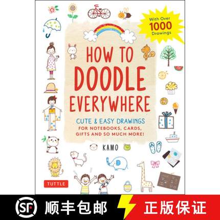 【3-4周达】How to Doodle Everywhere: Cute & Easy Drawings for Notebooks, Cards, Gifts and So Much More [9784805315859]