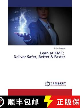 预订 Lean at KMC; Deliver Safer, Better & Faster [9783659768743]