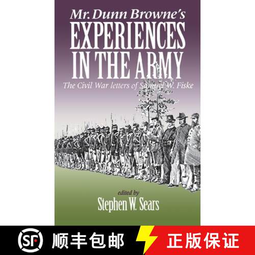 【3-4周达】精装 Mr. Dunn Browne's Experiences in the Army: The Civil War Letters of Samuel Fiske [9780823218332]