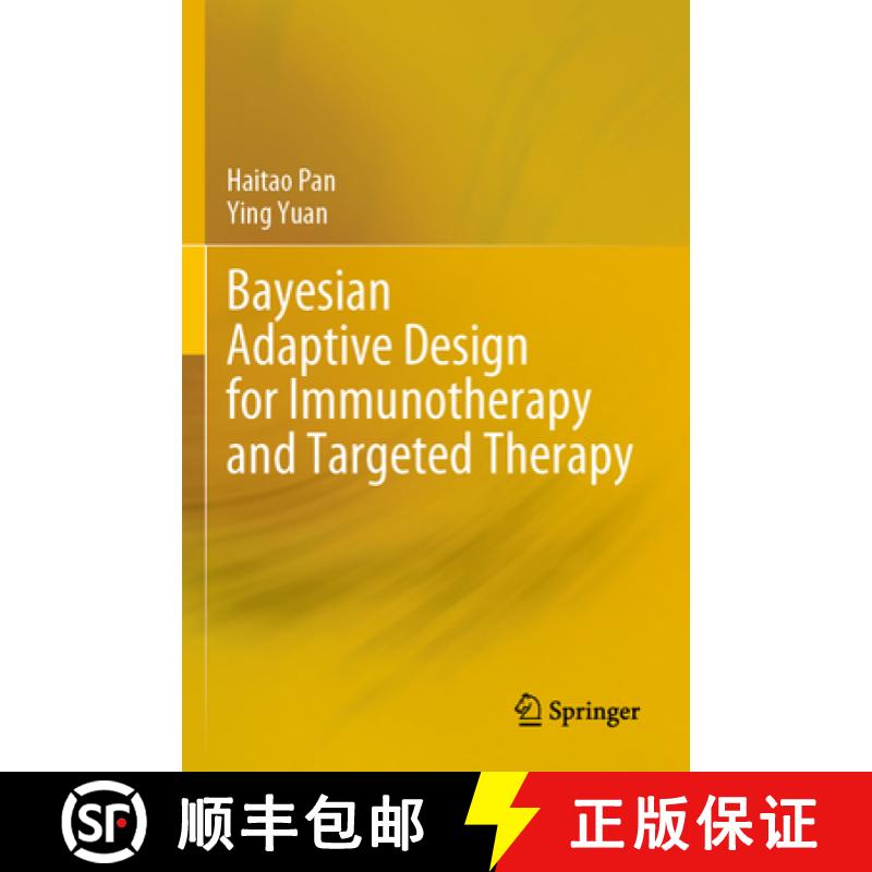 【3-4周达】Bayesian Adaptive Design for Immunotherapy and Targeted Therapy [9789811984679]