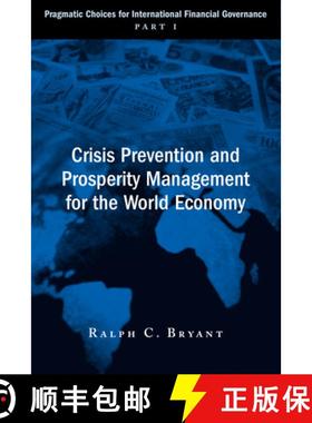 预订 Crisis Prevention and Prosperity Management for the World Economy : Pragmatic Choices for Intern... [9780815708674]