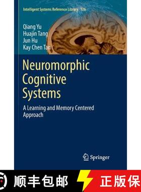 【3-4周达】Neuromorphic Cognitive Systems : A Learning and Memory Centered Approach [9783319856254]