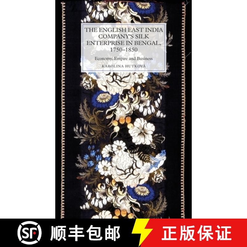 【3-4周达】English East India Company`s Silk Enterprise - Economy, Empire and Business: Economy, Empi... [9781783273942]