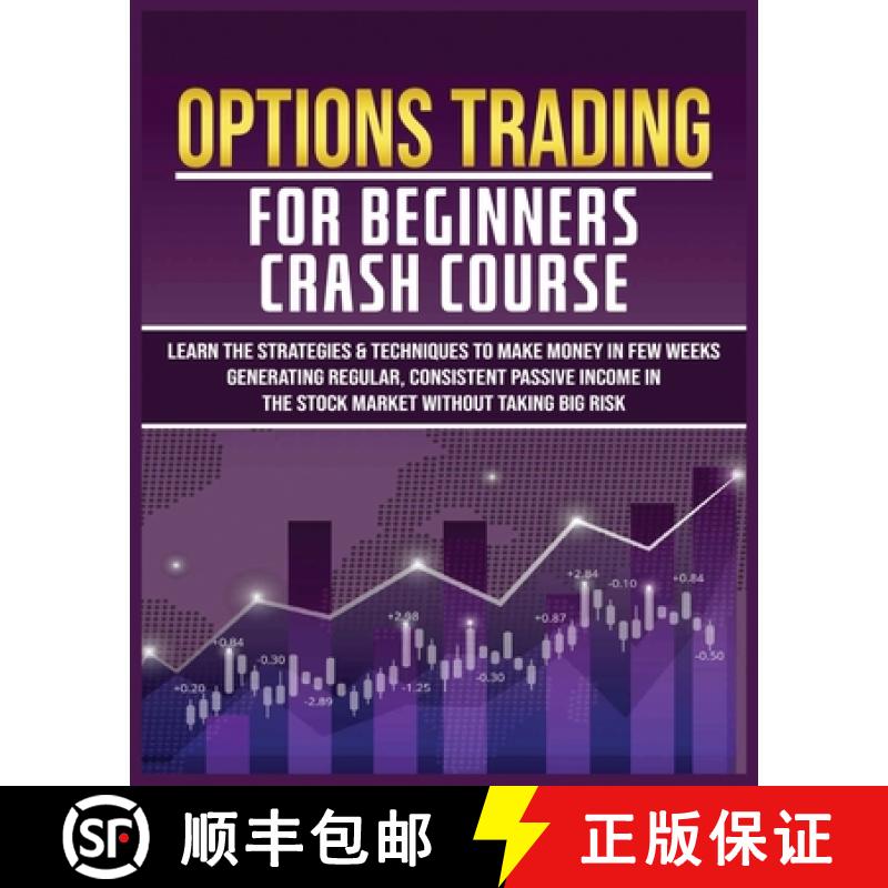 【3-4周达】Options Trading for Beginners Crash Course: Learn The Strategies & Techniques to Make Mone... [9781804344682]