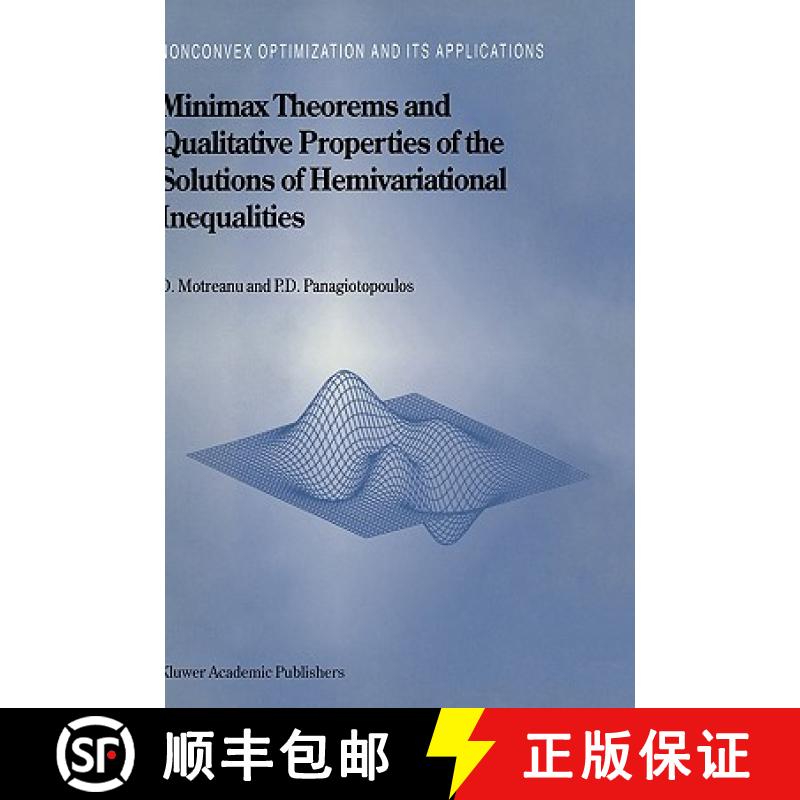 【3-4周达】Minimax Theorems and Qualitative Properties of the Solutions of Hemivariational Inequalities [9780792354567]