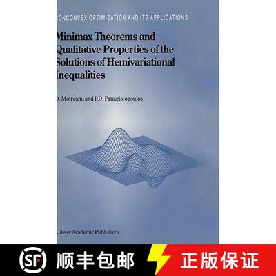 【3-4周达】Minimax Theorems and Qualitative Properties of the Solutions of Hemivariational Inequalities [9780792354567]