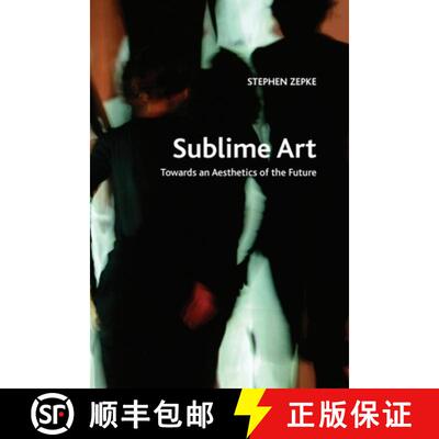 【3-4周达】Sublime Art: Towards an Aesthetics of the Future [9781474444118]