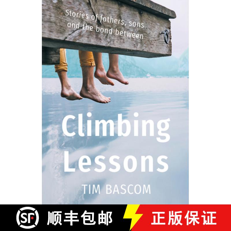 【3-4周达】Climbing Lessons: Stories of fathers, sons, and the bond between [9781611533446]