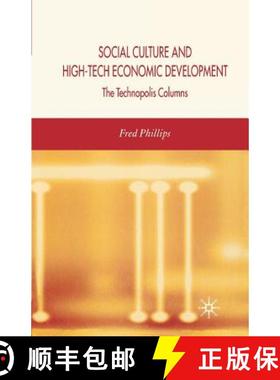 【3-4周达】Social Culture and High-Tech Economic Development : The Technopolis Columns (1st ed. 2006) [9781349547944]