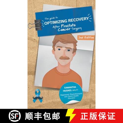 【3-4周达】The Guide to Optimizing Recovery after Prostate Cancer Surgery [9781999068028]