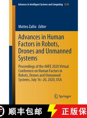 【3-4周达】Advances in Human Factors in Robots, Drones and Unmanned Systems: Proceedings of the AHFE ... [9783030517571]