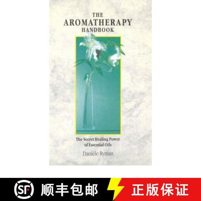 【3-4周达】The Aromatherapy Handbook : The Secret Healing Power Of Essential Oils [9780852072158]