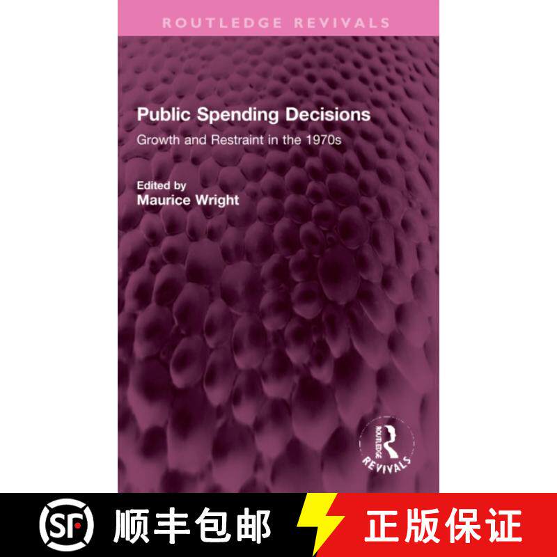 【3-4周达】Public Spending Decisions: Growth and Restraint in the 1970s [9781032309903]