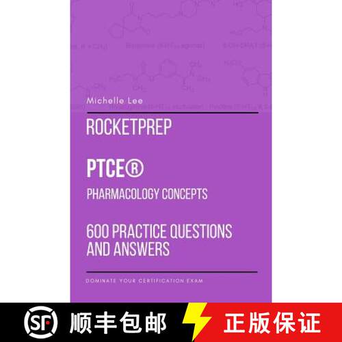 【3-4周达】RocketPrep PTCE Pharmacology Concepts 600 Practice Questions and Answers: Dominate Your Ce... [9781387920389]