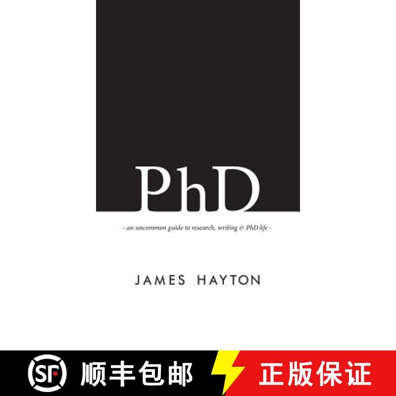 【3-4周达】PhD: An uncommon guide to research, writing & PhD life [9780993174117]