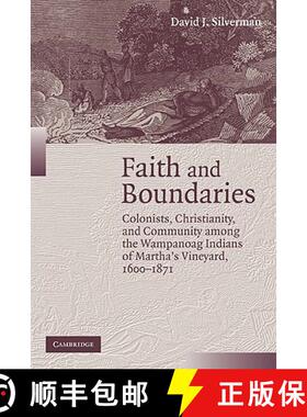 【3-4周达】Faith and Boundaries: Colonists, Christianity, and Community among the Wampanoag Indians o... [9780521706957]