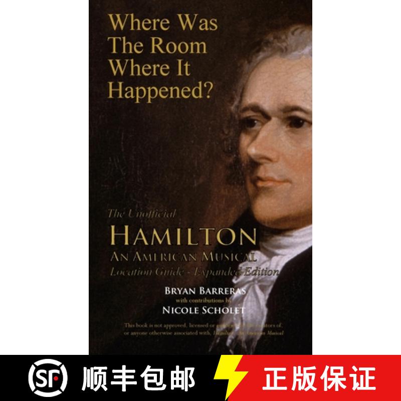 【3-4周达】The Unofficial Hamilton - An American Musical Location Guide [9780997735994]