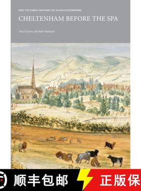 【3-4周达】The Victoria History of Gloucestershire: Cheltenham Before the Spa [9781909646742]