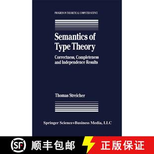 【3-4周达】Semantics of Type Theory : Correctness, Completeness and Independence Results [9781461267577]