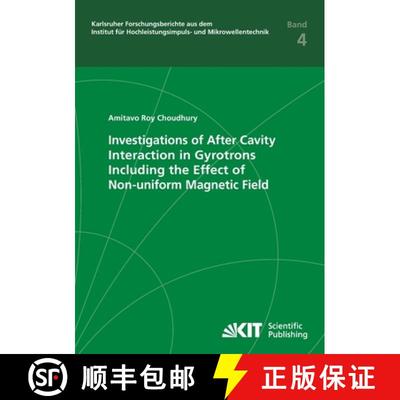 【3-4周达】Investigations of After Cavity Interaction in Gyrotrons Including the Effect of Non-unifor... [9783731501299]