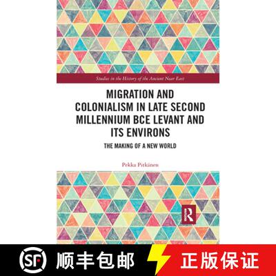 【3-4周达】Migration and Colonialism in Late Second Millennium BCE Levant and Its Environs: The Makin... [9781032176963]
