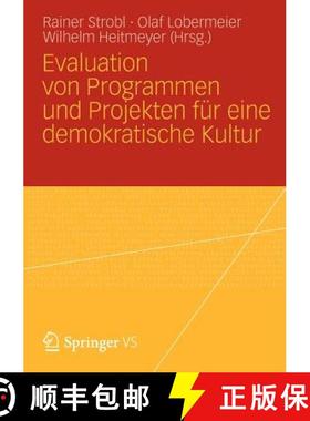 【3-4周达】Evaluation Von Programmen Und Projekten Für Eine Demokratische Kultur [9783531183060]