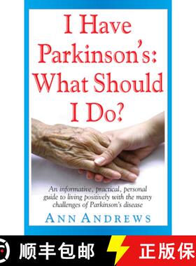 【3-4周达】I Have Parkinson's: What Should I Do?: An Informative, Practical, Personal Guide to Living... [9781681627380]