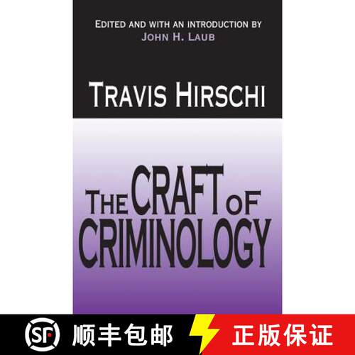 【3-4周达】The Craft of Criminology : Selected Papers [9781412855860]