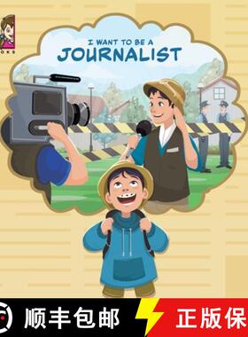 【3-4周达】I Want to Be a Journalist: Discovering the Exciting World of Reporting, Writing, and Uncov... [9789811735967]