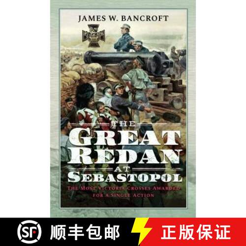 【3-4周达】精装 The Great Redan at Sebastopol: The Most Victoria Crosses Awarded for a Single Action [9781399060523]