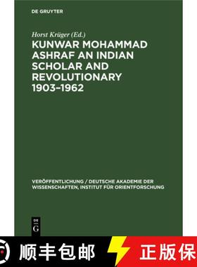 预订 Kunwar Mohammad Ashraf an Indian Scholar and Revolutionary 1903-1962 [9783112578438]