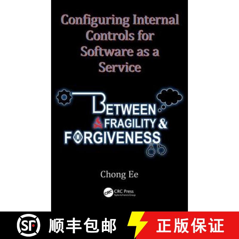 【3-4周达】Configuring Internal Controls for Software as a Service: Between Fragility and Forgiveness [9781482259780]
