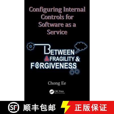 【3-4周达】Configuring Internal Controls for Software as a Service: Between Fragility and Forgiveness [9781482259780]