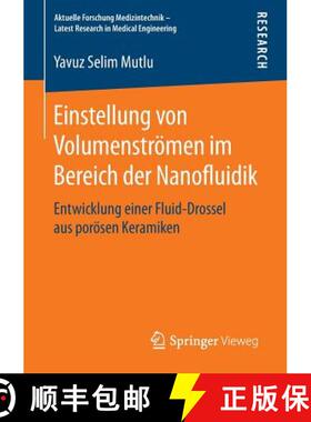 【3-4周达】Einstellung von Volumenstroemen im Bereich der Nanofluidik: Entwicklung einer Fluid-Drosse... [9783658113551]