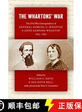 【3-4周达】The Whartons' War: The Civil War Correspondence of General Gabriel C. Wharton and Anne Rad... [9781469668291]