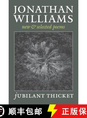 【3-4周达】Jubilant Thicket : New and Selected Poems [9781556592027]