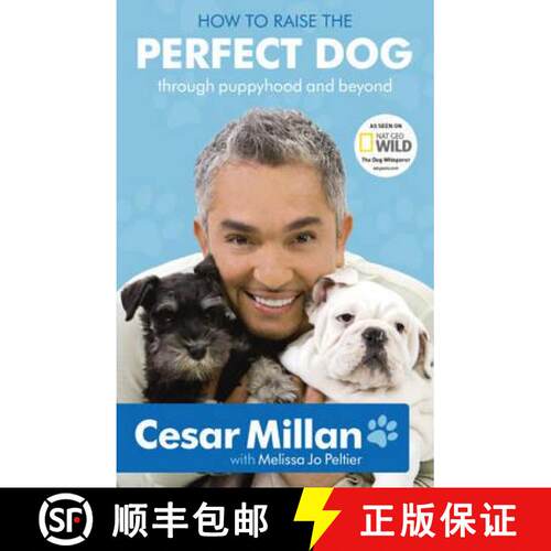 【3-4周达】How to Raise the Perfect Dog Through Puppyhood and Beyond. Cesar Millan with Melissa Jo Pe... [9780340993071]