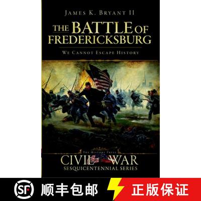 【3-4周达】The Battle of Fredericksburg:: We Cannot Escape History [9781596298408]