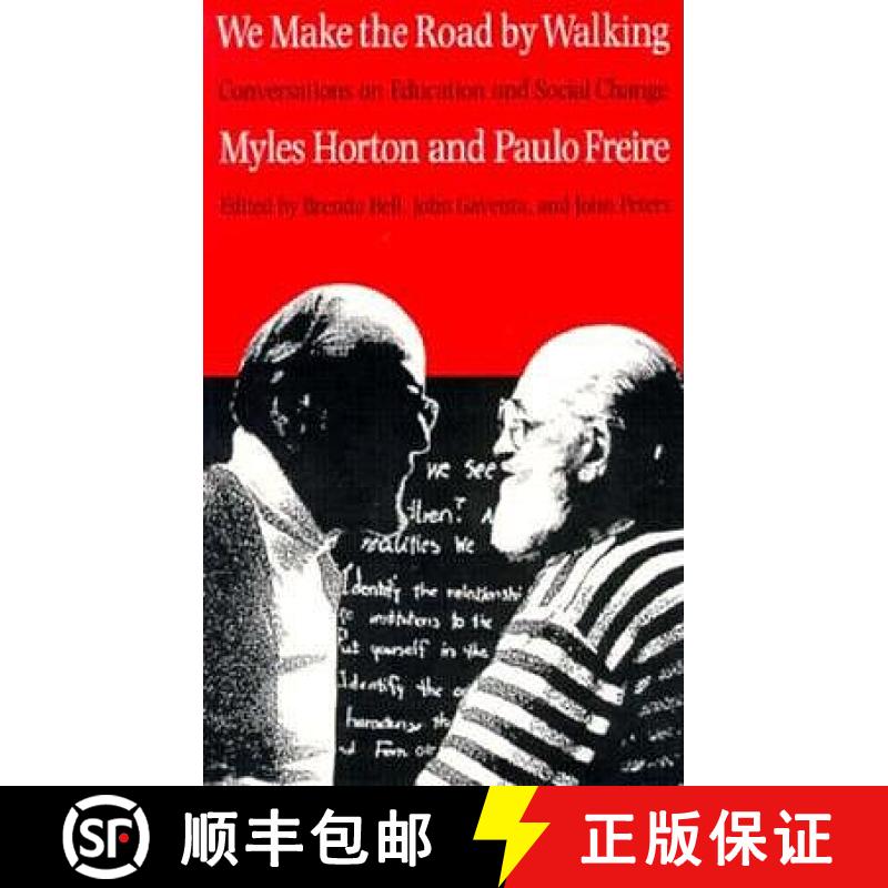 【2-3周达】We Make the Road by Walking: Conversations on Education and Social Change [9780877227755]