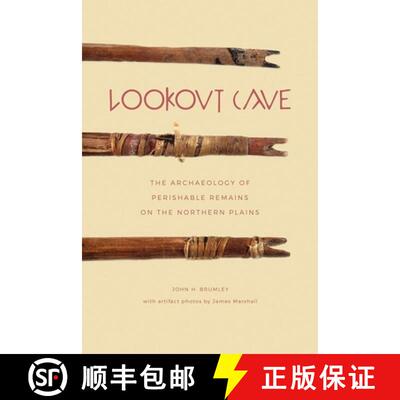 【3-4周达】Lookout Cave – The Archaeology of Perishable Remains on the Northern Plains [9781771991797]