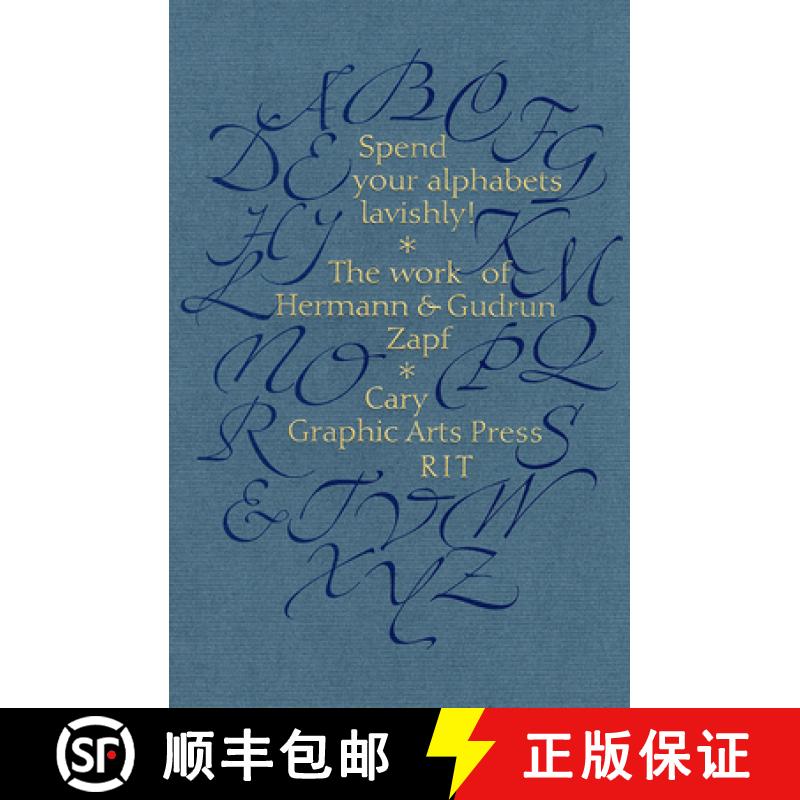 【3-4周达】Spend Your Alphabets Lavishly!: The Work of Hermann and Gudrun Zapf [9781939125545]