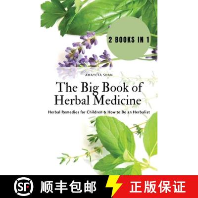 【3-4周达】The Big Book of Herbal Medicine: 2 books in 1- Herbal Remedies for Children and How to Be ... [9781803619156]