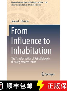 【3-4周达】From Influence to Inhabitation : The Transformation of Astrobiology in the Early Modern Pe... [9783030221713]