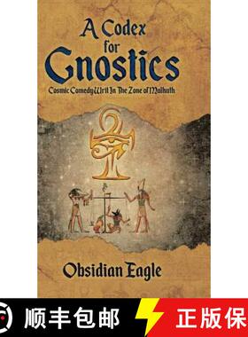 【3-4周达】A Codex For Gnostics: Cosmic Comedy Writ In The Zone of Malkuth [9780228807773]