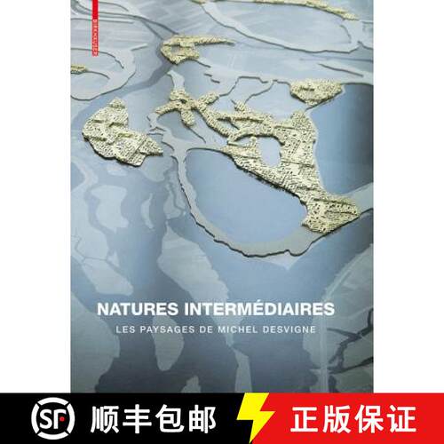 【3-4周达】精装 Natures Intermédiaires: Les Paysages de Michel Desvigne [9783764377137]